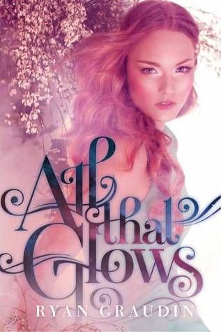 https://www.goodreads.com/book/show/12711662-all-that-glows