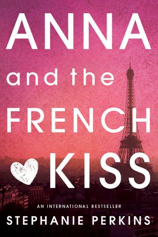 https://www.goodreads.com/book/show/6936382-anna-and-the-french-kiss