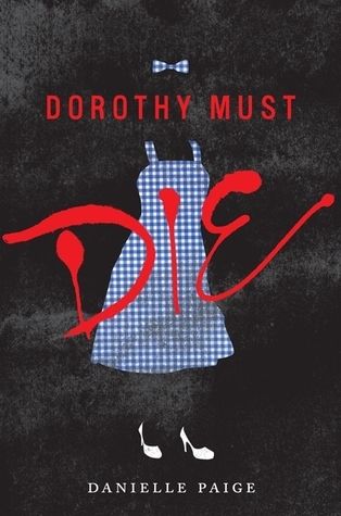 https://www.goodreads.com/book/show/18053060-dorothy-must-die