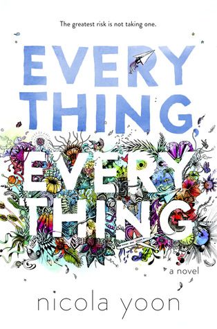 https://www.goodreads.com/book/show/18692431-everything-everything