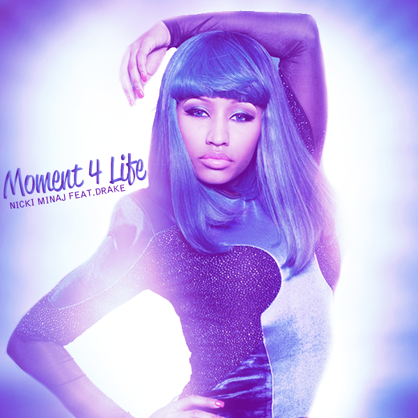 Nicki Minaj Moment. Nicki-Minaj-Moment-4-Life-feat